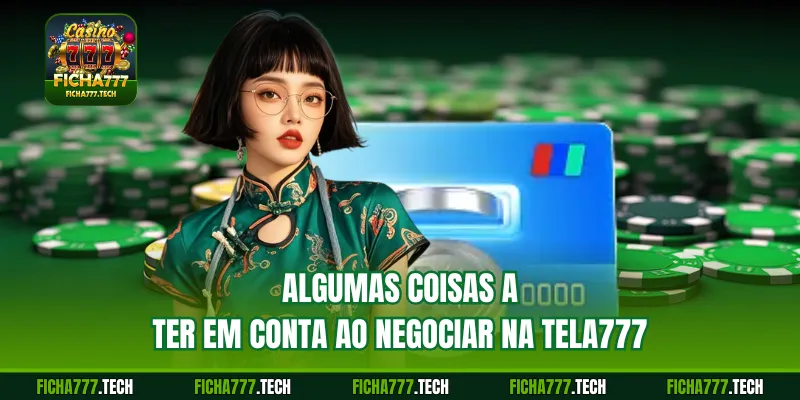 Algumas coisas a ter em conta ao negociar na tela777
