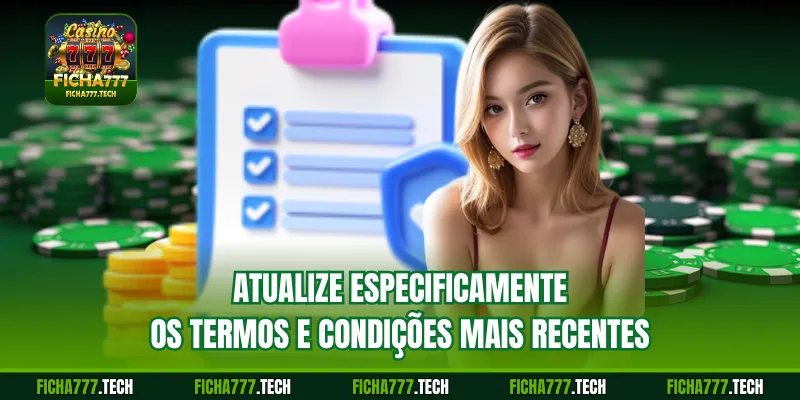 Atualize especificamente os termos e condições mais recentes