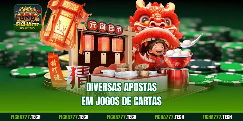 Diversas apostas em jogos de cartas