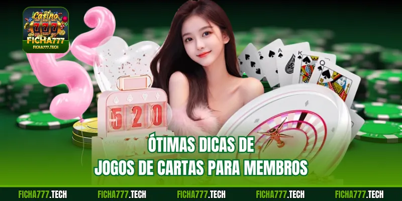 Ótimas dicas de jogos de cartas para membros