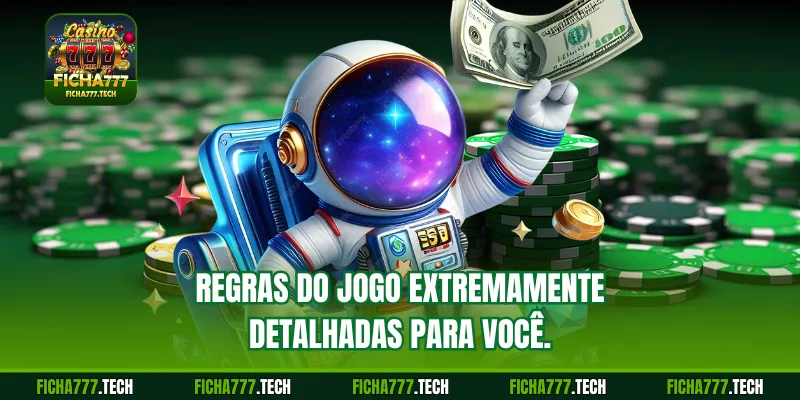 Regras do jogo extremamente detalhadas para você